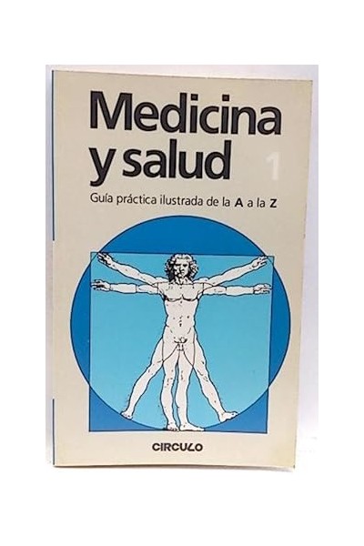 MEDICINA Y SALUD. Guía Practica Ilustrada De La A a La Z. 1: A Antebrazo